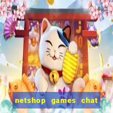 netshop games chat ao vivo